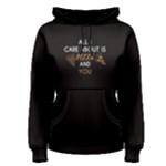 Black all i need is pizza and you Women s Pullover Hoodie