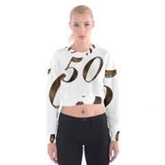 Number 50 Elegant Gold Glitter Look Typography 50th Anniversary Cropped Sweatshirt by yoursparklingshop