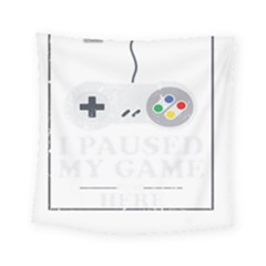 Ipaused2 Square Tapestry (small) by ChezDeesTees