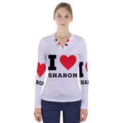 I Love Sharon V-neck Long Sleeve Top by ilovewhateva