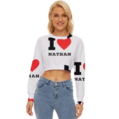 I Love Nathan Lightweight Long Sleeve Sweatshirt by ilovewhateva