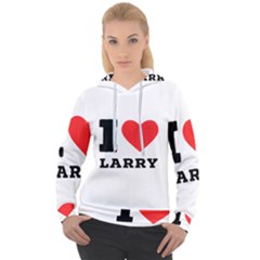 I Love Larry Women s Overhead Hoodie by ilovewhateva