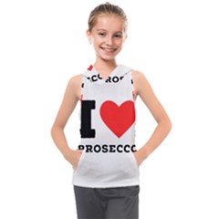 I Love Prosecco Kids  Sleeveless Hoodie by ilovewhateva