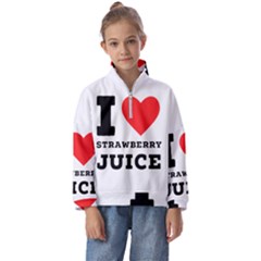 I Love Strawberry Juice Kids  Half Zip Hoodie by ilovewhateva