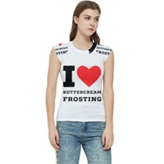 I Love Buttercream Frosting Women s Raglan Cap Sleeve Tee by ilovewhateva
