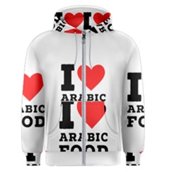 I Love Arabic Food Men s Zipper Hoodie by ilovewhateva