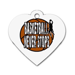 Basketball Never Stops Dog Tag Heart (one Side)