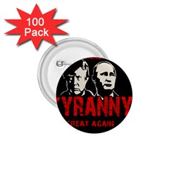 Make Tyranny Great Again 1 75  Buttons (100 Pack)  by Valentinaart