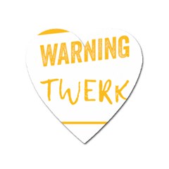 Twerking T-shirt Best Dancer Lovers & Twirken Twerken Gift | Booty Shake Dance Twerken Present | Twerkin Shirt Twerking Tee Heart Magnet by reckmeck