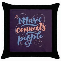 Music Connects People Black Throw Pillow Case by NiOng