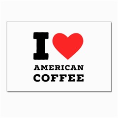 I Love American Coffee Postcard 4 x 6  (pkg Of 10) by ilovewhateva