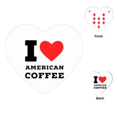 I Love American Coffee Playing Cards Single Design (heart) by ilovewhateva