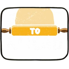 Bread Baking T- Shirt Funny Bread Baking Baker Always Ready To Kneed T- Shirt Two Sides Fleece Blanket (mini) by JamesGoode